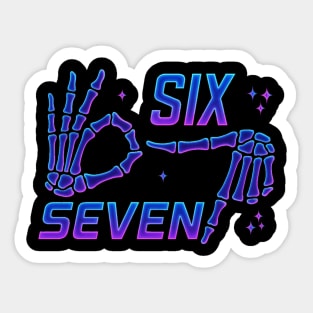 SIX-SEVEN-Skeleton-Hands-Meme-Funny-Gen-Alpha-Slang-Trend-Slang-6-7-Trending-Meme Sticker